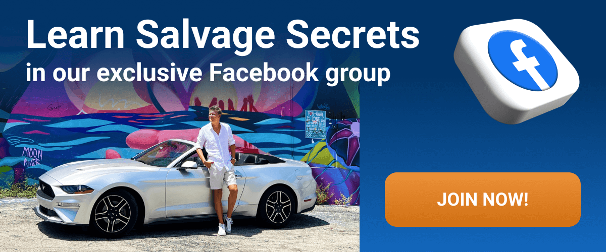 Learn Salvage Secrets in our exclusive Facebook group