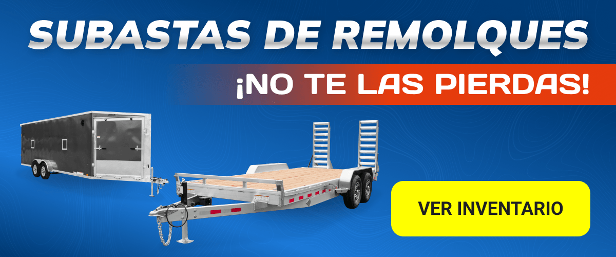 Subastas de remolques. ¡No te las pierdas! Ver inventario
